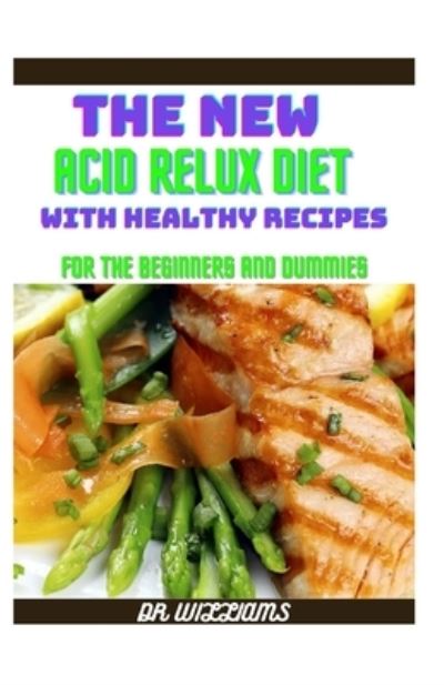 Cover for Dr Williams · The New Acid Reflux Diet (Paperback Book) (2021)