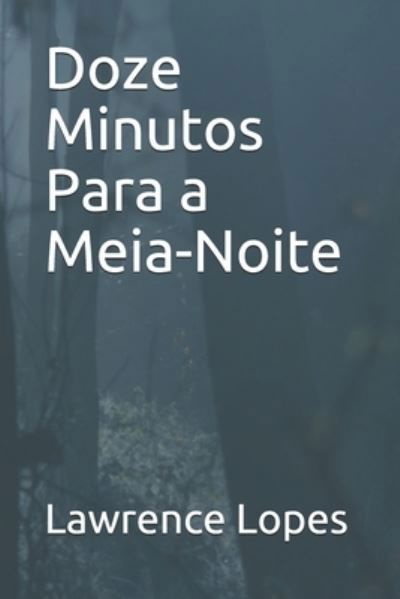 Cover for Lopes Lawrence Lopes · Doze Minutos Para a Meia-Noite (Paperback Book) (2021)