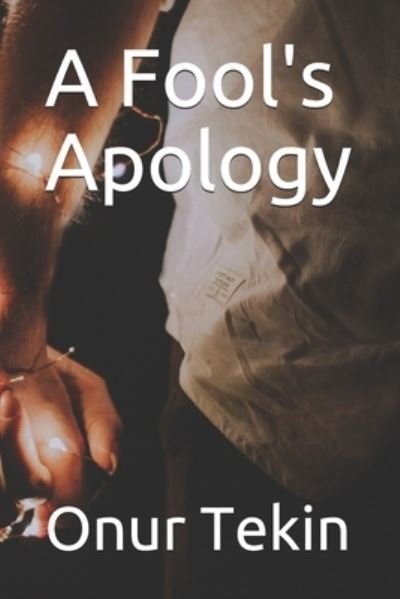 Cover for Onur Tekin · A Fool's Apology (Paperback Book) (2021)