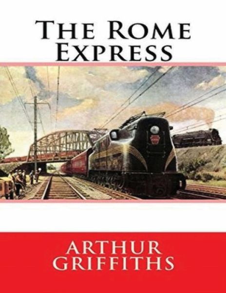 Cover for Arthur Griffiths · The Rome Express (Annotated) (Paperback Book) (2021)