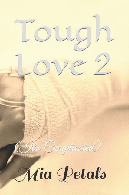 Cover for Mia Petals · Tough Love 2: (It's Complicated) - Tough Love (Paperback Book) (2022)