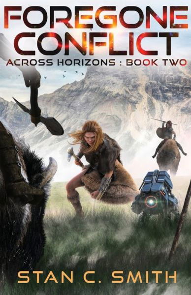 Cover for Stan C Smith · Foregone Conflict - Across Horizons (Paperback Book) (2021)