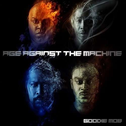Cover for Goodie Mob · Age Against The Machine (CD) (2013)