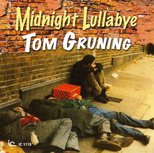 Midnight Lullabye - Tom Gruning - Música - INNER CITY RECORDS - 0077712711197 - 10 de fevereiro de 2017