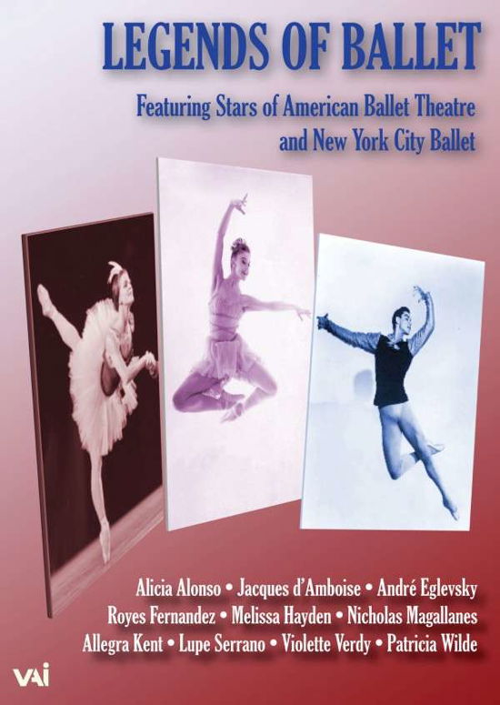 Legends of Ballet - Legends of Ballet - Films - VAI - 0089948458197 - 24 februari 2015