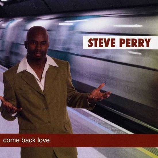 Come Back Love - Steve Perry  - Musikk -  - 0143740464197 - 