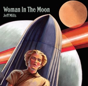 Cover for Jeff Mills · Woman In The Moon (CD) (2015)