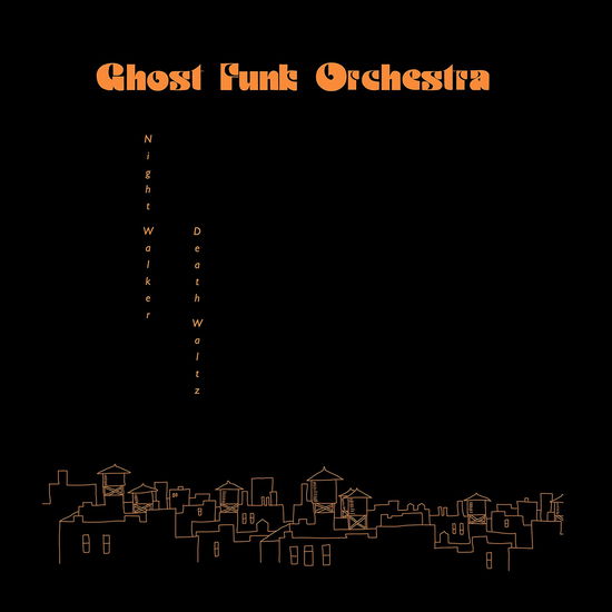 Ghost Funk Orchestra · Night Walker / Death Waltz (LP) [Coloured edition] (2022)