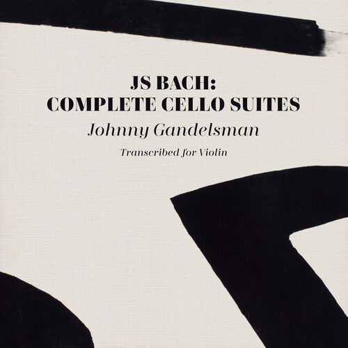 J.s. Bach: Complete Cello Suites (Transcribed for Violin) (2cd) - Johnny Gandelsman - Musik - IN A CIRCLE - 0683615156197 - 24. April 2020