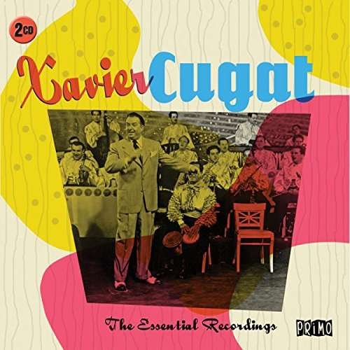 Cover for Xavier Cugat · The Essential Recordings (CD) (2017)