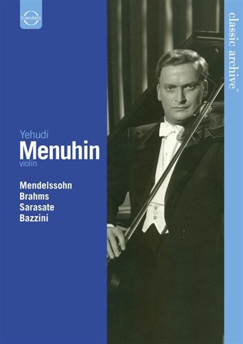 Cover for Yehudi Menuhin · Yehudi Menuhin - Classic Archive (Mendelssohn / Brahms / Sarasate / Bazzini) (DVD) (2010)