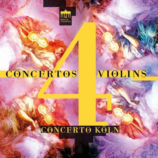 Concertos 4 Violins - Concerto Koln - Muzyka - BERLIN CLASSICS - 0885470014197 - 2 października 2020