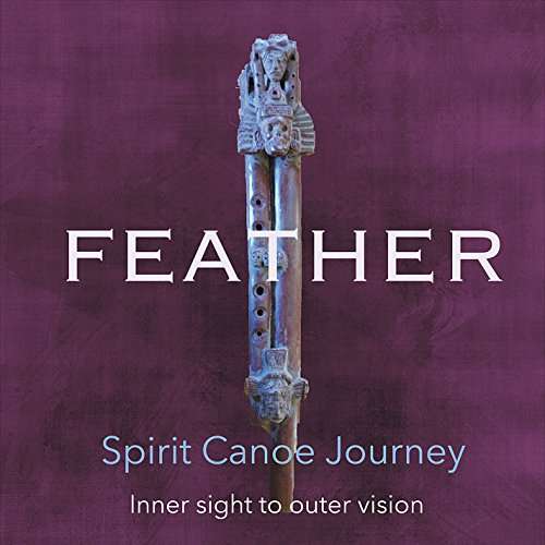 Cover for Feather · Spirit Canoe Journey (CD) (2016)