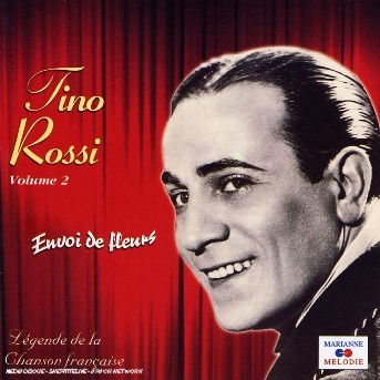 Envoi De Fleurs 2 - Tino Rossi - Music - MARIANNE MELODIE - 3220010218197 - May 30, 2008