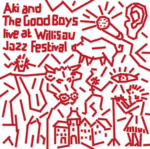 Cover for Aki and the Good Boys · Live At Willisau Jazz Festival (CD) (2018)