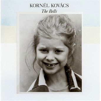 Cover for Kornel Kovacs · Bells (CD) [Digipak] (2016)