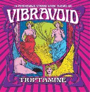 Triptamine - Vibravoid - Musiikki - NASONI - 4260107841197 - torstai 21. tammikuuta 2010