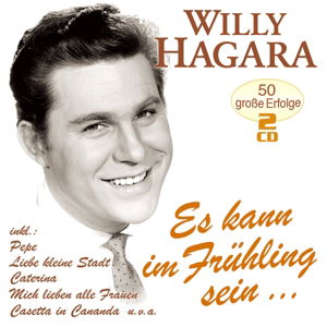 Cover for Willy Hagara · Es kann im FrÃ¼hling sein... - 50 groÃŸe Erfolge (CD) (2015)