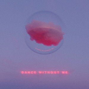 Cover for Drama · Dance Without Me (CD) [Japan Import edition] (2020)