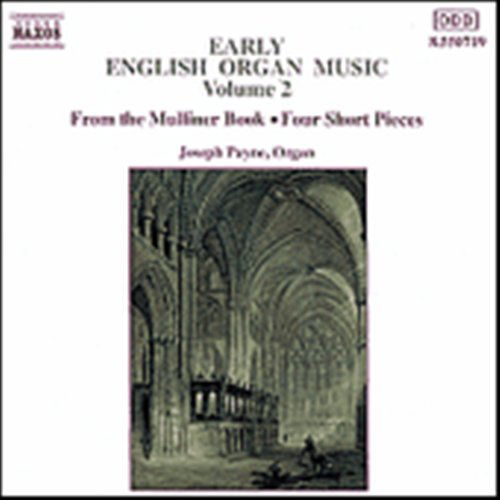 Frühe Engl.Orgelmusik Vol.2 - Joseph Payne - Musique - Naxos - 4891030507197 - 15 avril 1993