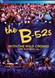Cover for B-52's · The B-52'S - With The Wild Crowd! Live In Athens (DVD) (2016)