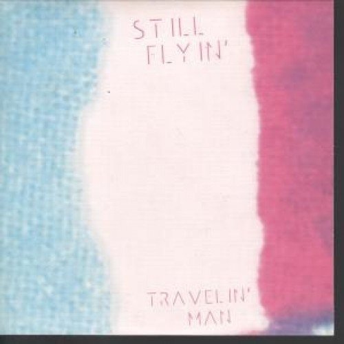 Travelin Man - Still Flyin - Música - Vital - 5051083063197 - 26 de marzo de 2012