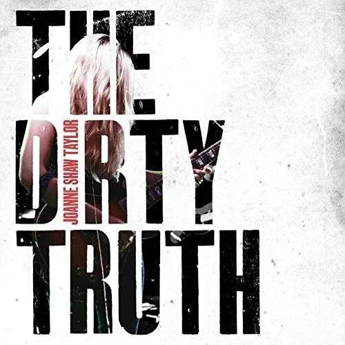 Dirthy Truth - Joanne Shaw Taylor - Musique - NEWS - 5053760010197 - 18 septembre 2014
