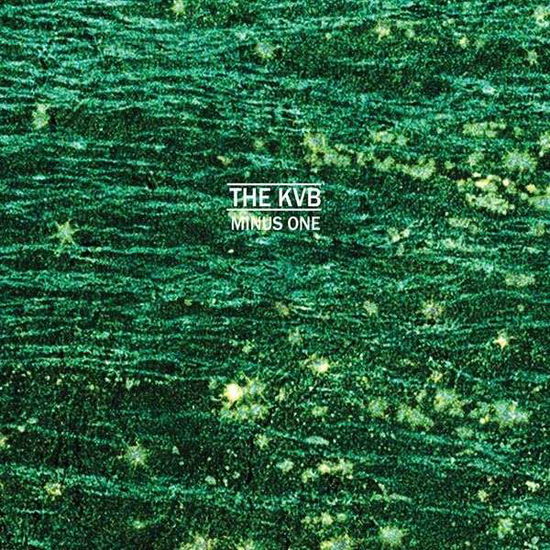 Minus One - The Kvb - Música - A RECORDINGS - 5055300377197 - 3 de setembro de 2021