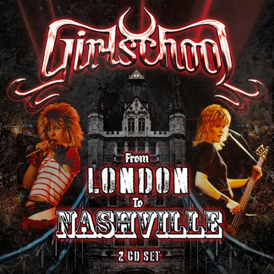 From London To Nashville - Girlschool - Musique - STORE FOR MUSIC - 5055544230197 - 17 décembre 2021