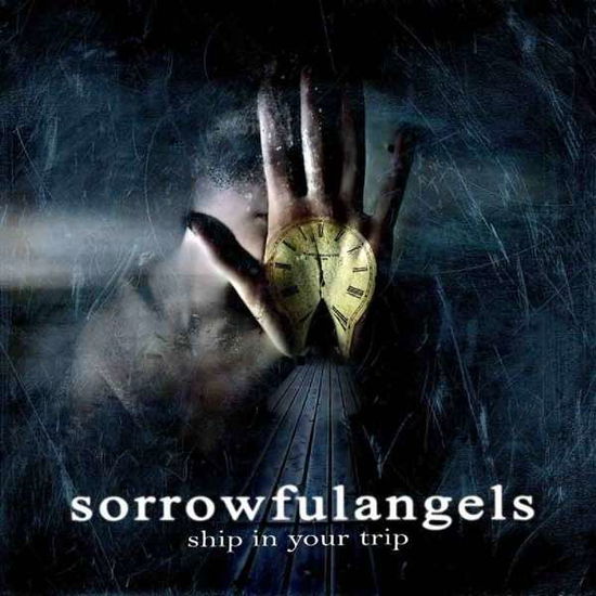 Cover for Sorrowful Angels · Ship In Your Trip (CD) (2015)