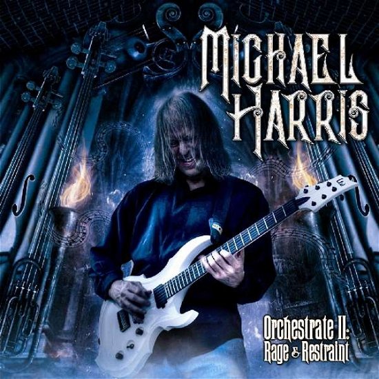 Cover for Michael Harris · Orchestrate Ii: Rage &amp; Restraint (CD) (2019)