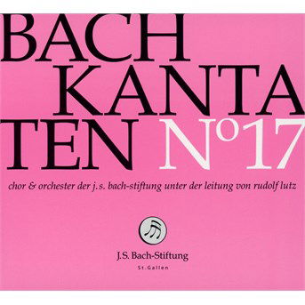 Kantaten No.17 - Johann Sebastian Bach - Musiikki - JS BACH STIFTUNG - 7640151160197 - maanantai 12. syyskuuta 2016