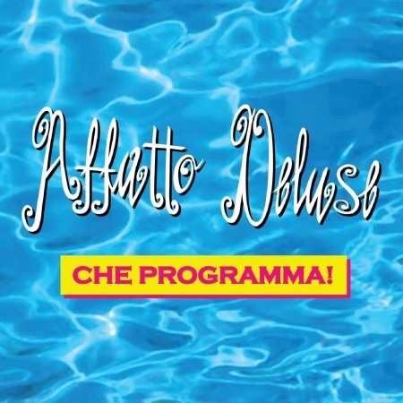 Cover for Affato Deluse · Che Programma! (CD) (2015)