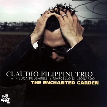 Enchanted Garden - Claudio Filippini - Musik - CAMJAZZ - 8052405140197 - 25. Juni 2015