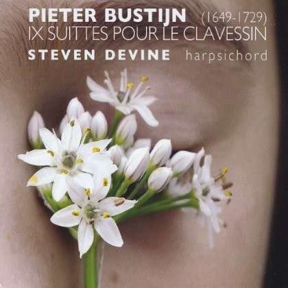 Cover for Steven Devine · P. Bustijn: Ix Suittes Pour Le Clavessin (CD) (2016)