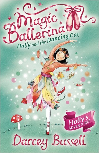 Cover for Darcey Bussell · Holly and the Dancing Cat - Magic Ballerina (Paperback Bog) (2009)