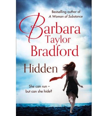Hidden - Barbara Taylor Bradford - Bøger - HarperCollins Publishers - 9780007550197 - 3. februar 2014