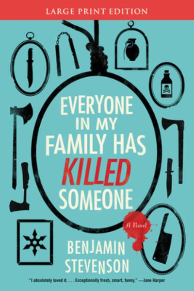 Cover for Benjamin Stevenson · Everyone in My Family Has Killed Someone (Book) (2023)