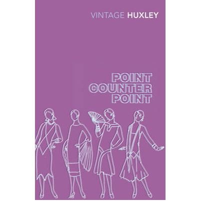 Point Counter Point - Aldous Huxley - Bücher - Vintage Publishing - 9780099458197 - 1. Juli 2004