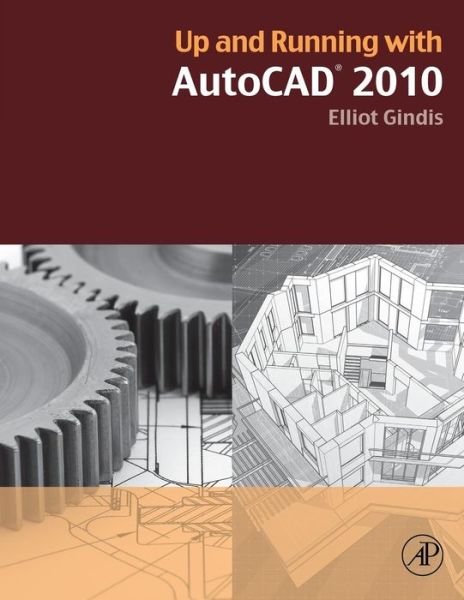 Cover for Gindis, Elliot J. (President, Vertical Technologies Consulting and Design, Palmdale, CA, USA) · Up and Running with AutoCAD 2010 (Paperback Book) (2009)