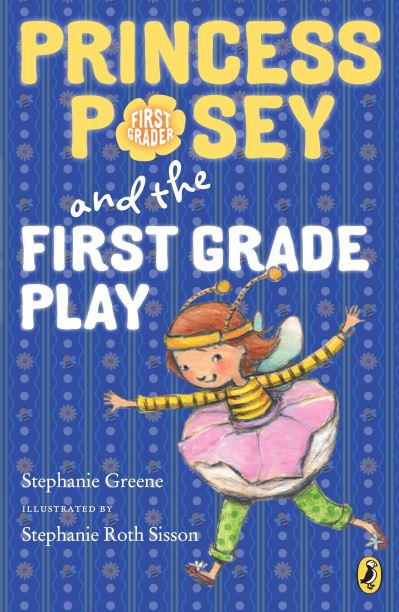 Cover for Stephanie Greene · Princess Posey and the First Grade Play - Princess Posey, First Grader (Taschenbuch) (2017)