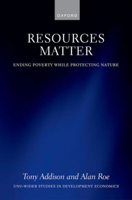 Addison, Prof Tony (University of Copenhagen) · Resources Matter: Ending Poverty While Protecting Nature (Gebundenes Buch) (2024)