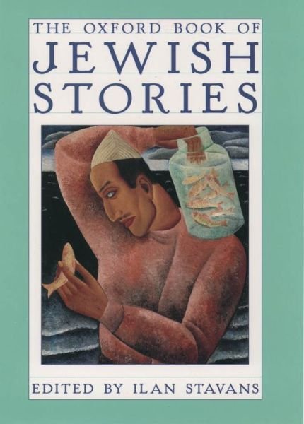 Cover for Ilan Stavans · The Oxford Book of Jewish Stories (Hardcover Book) (1999)