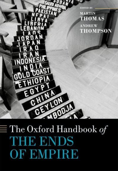 Cover for The Oxford Handbook of the Ends of Empire - Oxford Handbooks (Inbunden Bok) (2018)