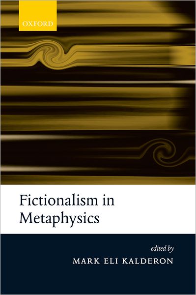 Cover for Kalderon · Fictionalism in Metaphysics (Paperback Book) (2005)