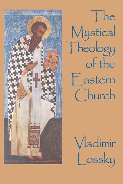 Cover for Vladimir Lossky · The Mystical Theology of the Eastern Church (Paperback Book) [Revised Ed. edition] (1991)