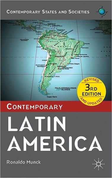 Contemporary Latin America - Contemporary States and Societies - Ronaldo Munck - Kirjat - Macmillan Education UK - 9780230354197 - torstai 23. helmikuuta 2017