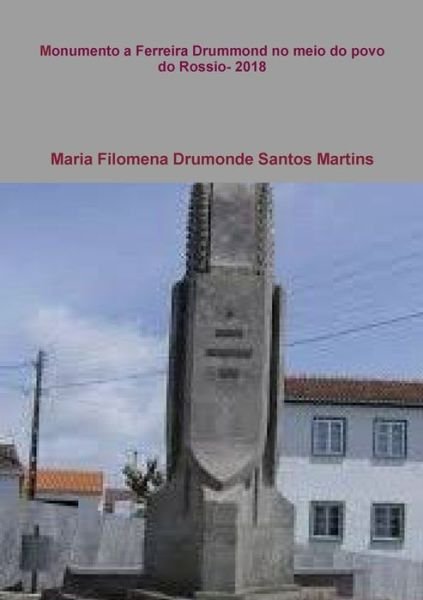 Cover for Maria Filomena Santos Martins · Monumento a Ferreira Drummond No Meio Do Povo Do o Rossio (Book) (2018)