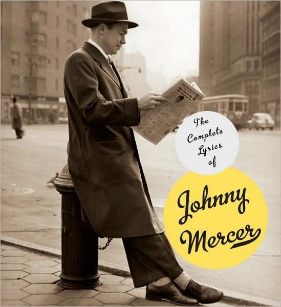 Cover for Johnny Mercer · The Complete Lyrics of Johnny Mercer (Innbunden bok) (2009)