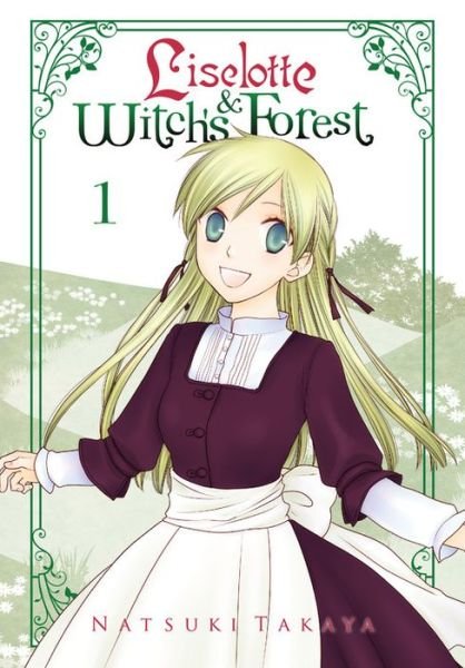 Cover for Natsuki Takaya · Liselotte &amp; Witch's Forest, Vol. 1 (Pocketbok) (2016)